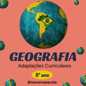 Geografia 8º ano - Atividades Adaptadas