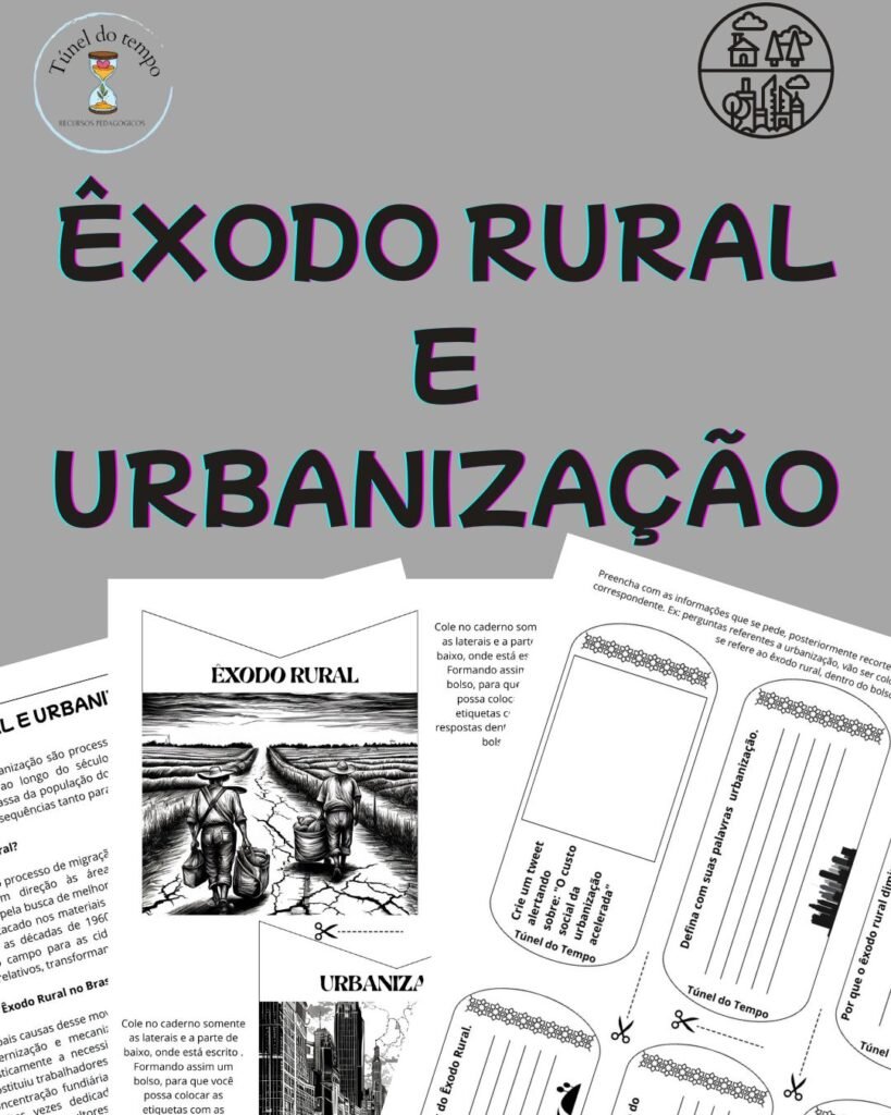 Êxodo Rural e Urbanização - Túnel do Tempo - Recursos Pedagógicos